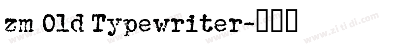 zm Old Typewriter字体转换